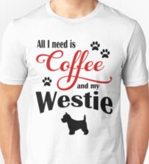 Coffee and my Westie Unisex T-Shirt