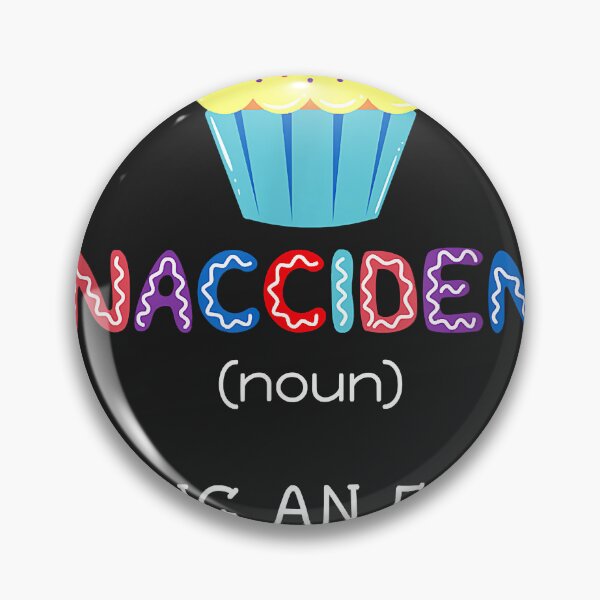 Item preview, Cupcake Snaccident Noun Fairy Cake Pastry Chef Baker  designed and sold by ANTHONYPODMORE.