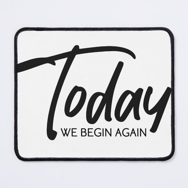 Item preview, Today We Begin Again - black designed and sold by JRP Design.