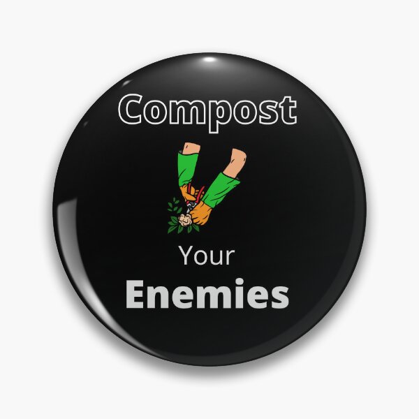 Item preview, Compost Your Enemies designed and sold by loscustom1949.