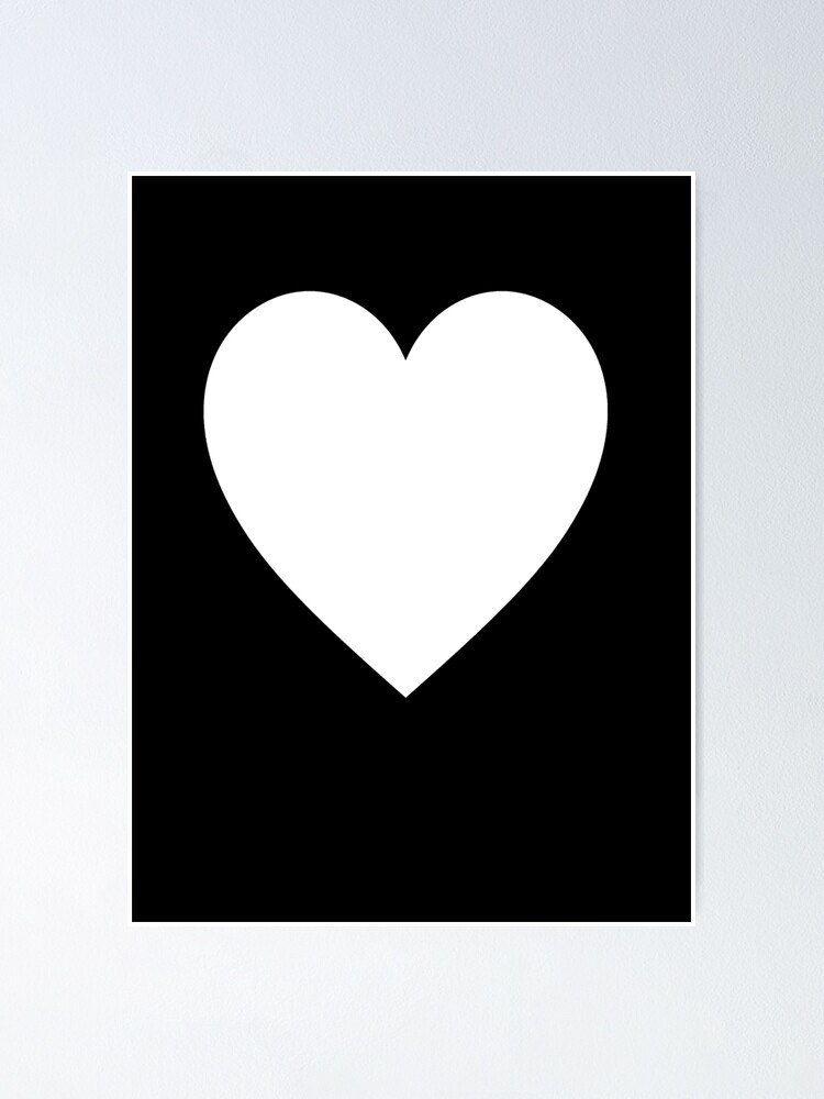 Poster Coeur Blanc Sur Noir Coeur D Amour Pur Et Simple Par Tomsredbubble Redbubble