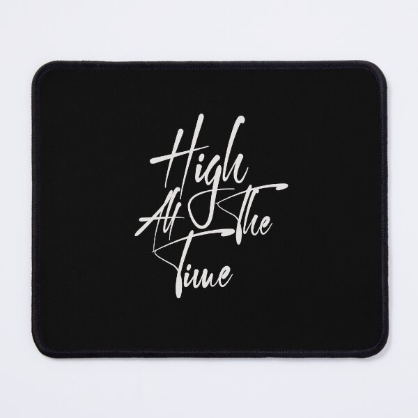 Item preview, High all the time. Funny gifts. designed and sold by paulo silveira.