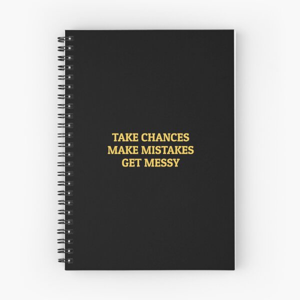 Item preview, TAKE CHANCES MAKE MISTAKES GET MESSY - motivation quote designed and sold by Inspirationmotivation.