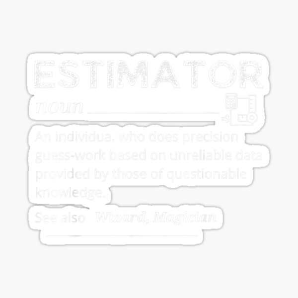"Estimator Definition Funny Quote Job Titles For Men Women " Sticker