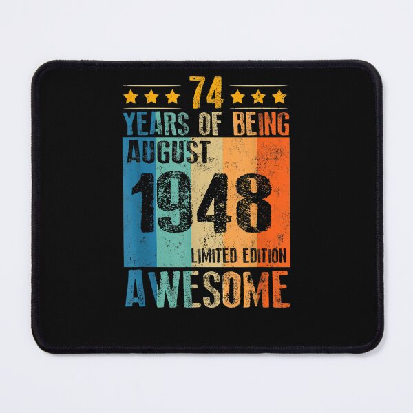 Item preview, August 1948 Gifts 74 Year Of Being Awesome Limited Edition designed and sold by charalphe.
