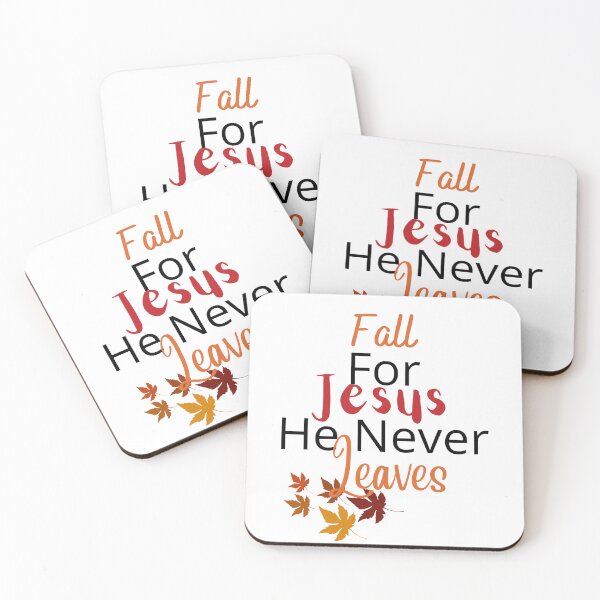 Item preview, Fall for Jesus He never leaves designed and sold by JDreaming.