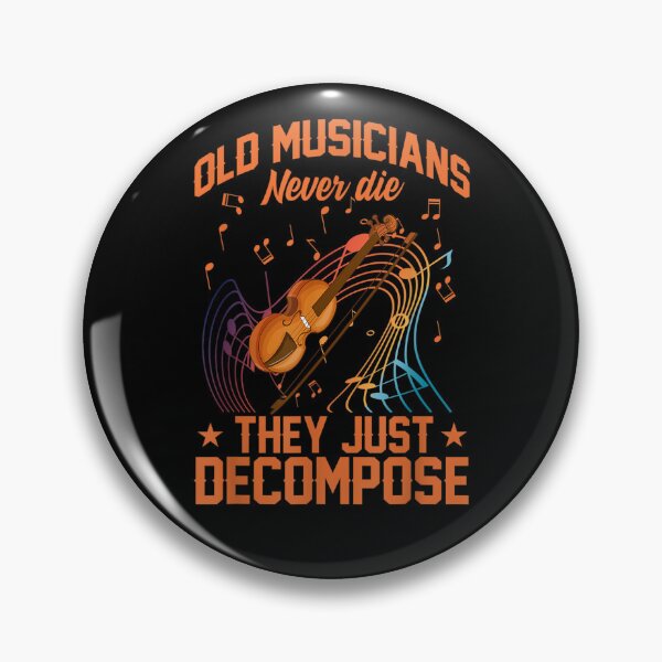 Item preview, Old Musicians Never Die They Just Decompose Music  designed and sold by charalphe.