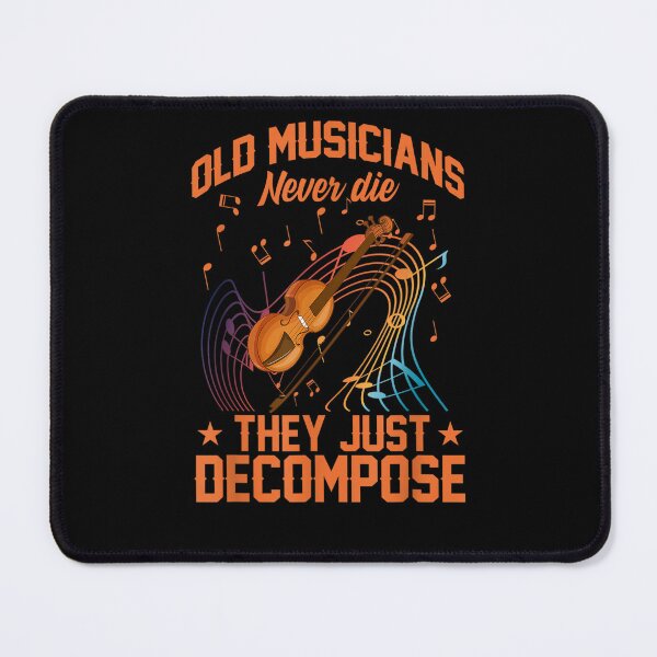 Item preview, Old Musicians Never Die They Just Decompose Music  designed and sold by charalphe.