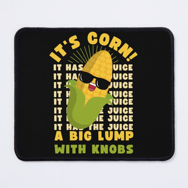 Item preview, It's Corn A Big Lump With Knobs It Has The Juice Funny Viral Trend Design designed and sold by appareltolove.