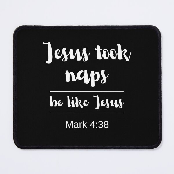Item preview, Jesus Took Naps Be Like Jesus Mark 4:38 designed and sold by appareltolove.