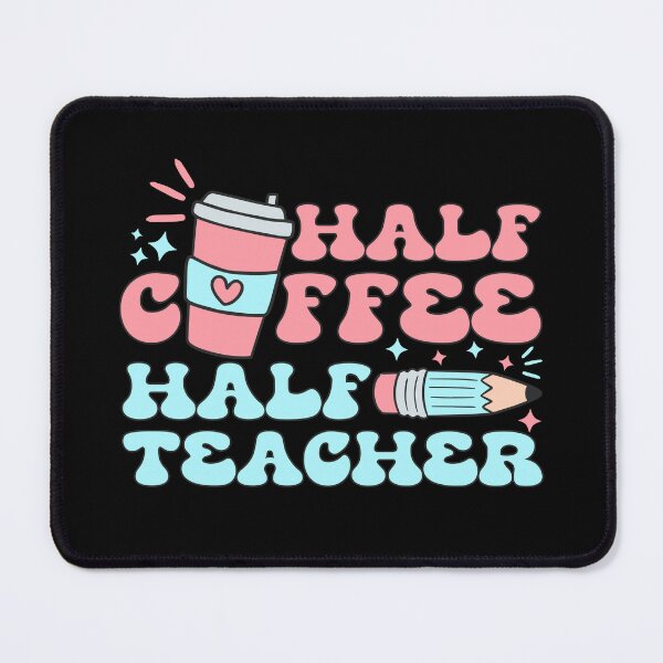 Item preview, Half Coffee Half Teacher | Funny Teacher Quote designed and sold by AurayaStudio.