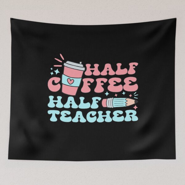 Item preview, Half Coffee Half Teacher | Funny Teacher Quote designed and sold by AurayaStudio.