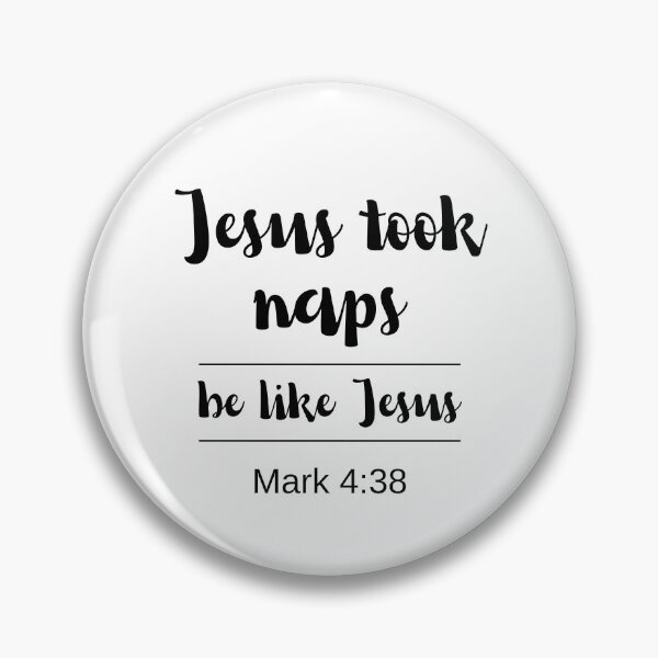 Item preview, Jesus Took Naps Be Like Jesus Mark 4:38 designed and sold by appareltolove.