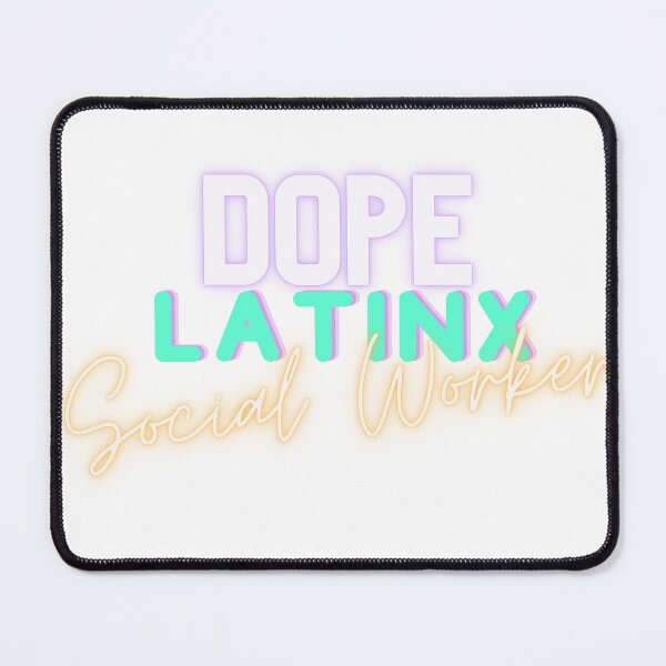 Item preview, DOPE Latinx Social Worker designed and sold by ManciniK92.