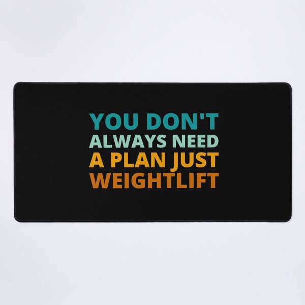 Item preview, You Don't Always Need a Plan Just Weightlift designed and sold by Crafty-Mornings.