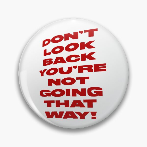 Item preview, don't look back you're not going that way! designed and sold by Glossypop.