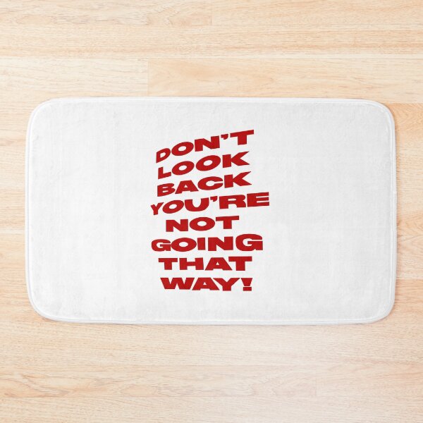 Item preview, don't look back you're not going that way! designed and sold by Glossypop.