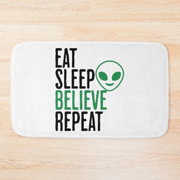 Item preview, Eat Sleep Believe Repeat - Alien and UFO Humor designed and sold by AlanPhotoArt.