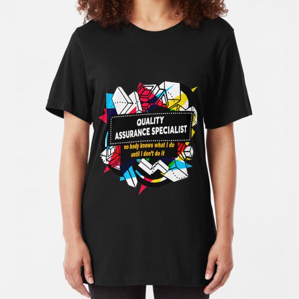 QUALITY ASSURANCE SPECIALIST Slim Fit T-Shirt
