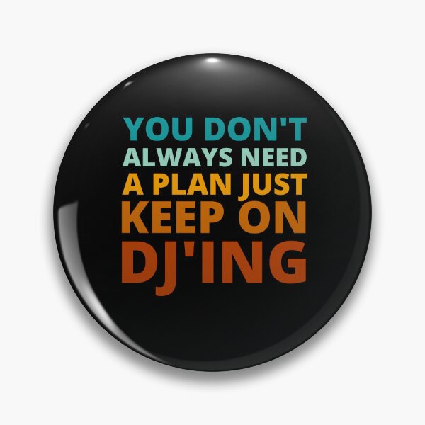 Item preview, You Don't Always Need a Plan Just Keep on Djing designed and sold by Crafty-Mornings.