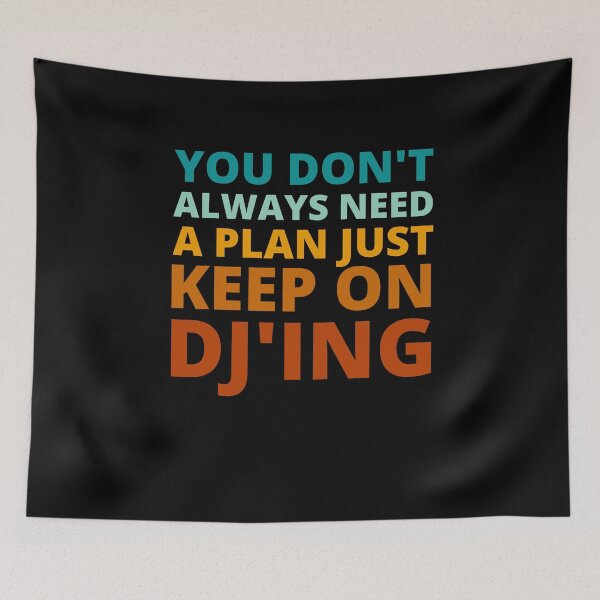 Item preview, You Don't Always Need a Plan Just Keep on Djing designed and sold by Crafty-Mornings.