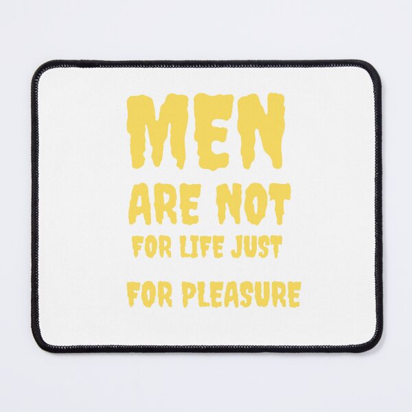 Item preview, Men are not for life just for pleasure  designed and sold by anouar-store.