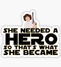 She Needed a Hero (Space Princess Version) Sticker