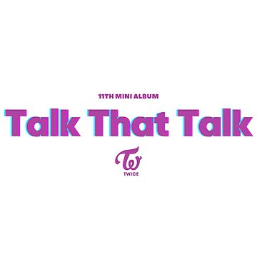 TWICE Talk That Talk Sticker for Sale by xenocene Redbubble