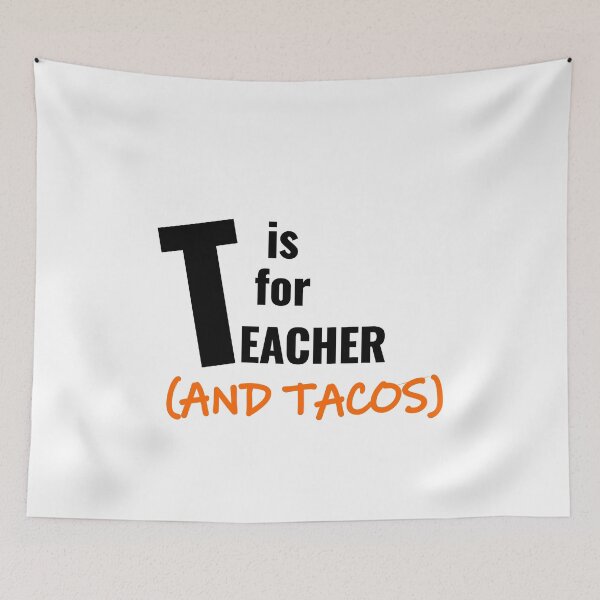Item preview, T Is For Teacher And Tacos - Funny Teacher Quote designed and sold by ICbestshop.