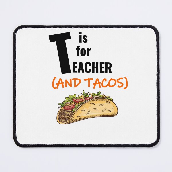 Item preview, T Is For Teacher And Tacos - Funny Teacher Quote designed and sold by ICbestshop.