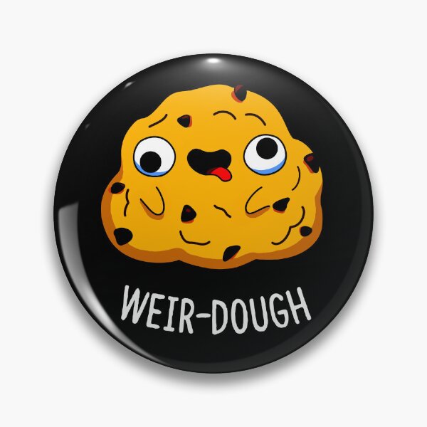 Item preview, Weir-Dough Funny Baking Dough Puns (Dark BG) designed and sold by punnybone.