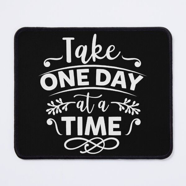 Item preview, Take One Day at a Time designed and sold by AdventArt.