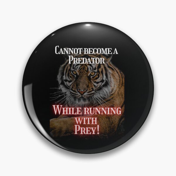 Item preview, Cannot become a preditor while running  with Prey  designed and sold by Pugnaciousprint.