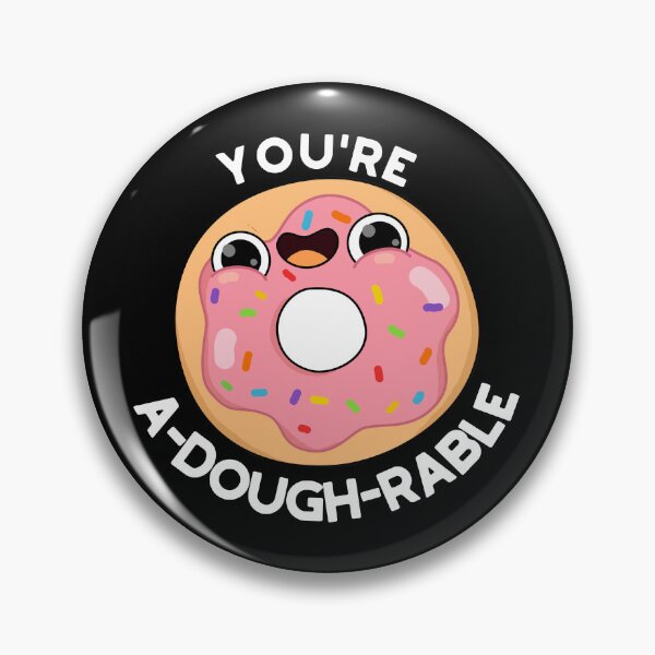 Item preview, You're A-Dough-Rable Funny Donut Puns (Dark BG) designed and sold by punnybone.