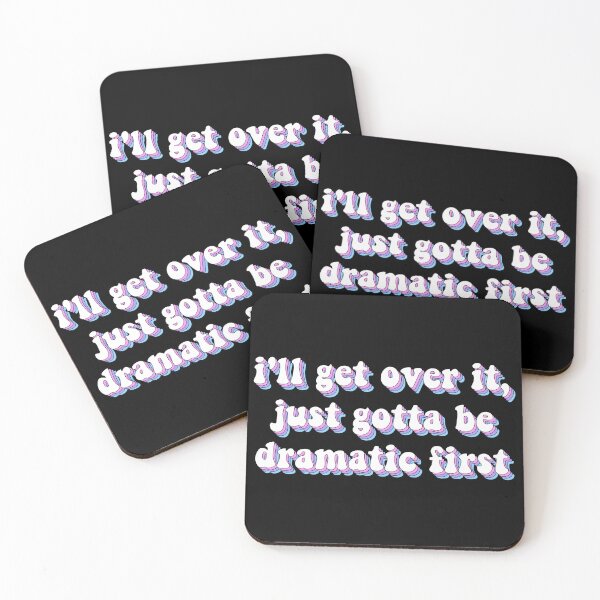 Item preview, i'll get over it, just gotta be dramatic first sticker, funny dramatic stickers, be dramatic first stickers, sarcasm laptop stickers designed and sold by TomorrowQuotes.
