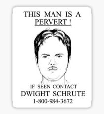 Dwight Schrute -Pervert (SMALL) Sticker