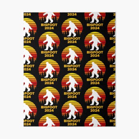 Bigfoot For President 2024 Bigfoot Funny Design Art Board Print For   Gbrf,8x10,f,540x540 Pad,450x450,f8f8f8 