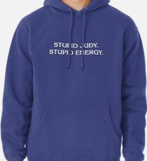 Universe of Energy - Stupid Judy Pullover Hoodie