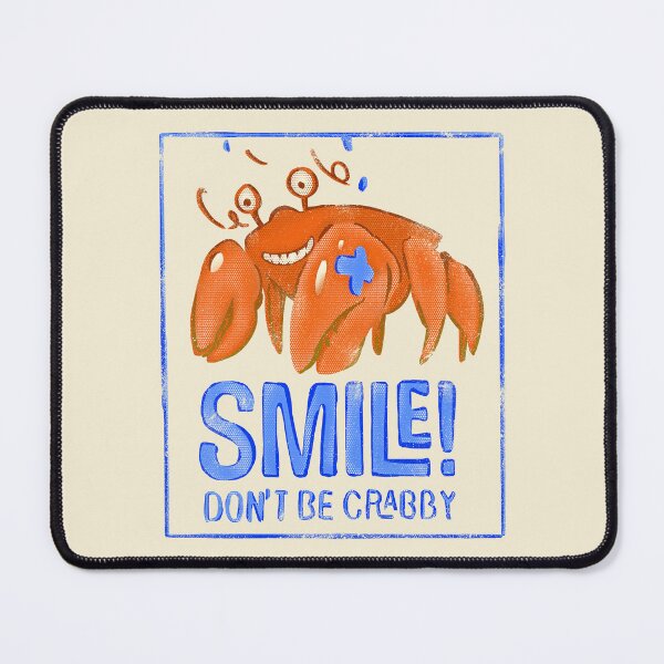 Item preview, SMILE! Don't be Crabby designed and sold by RafaelLima7.