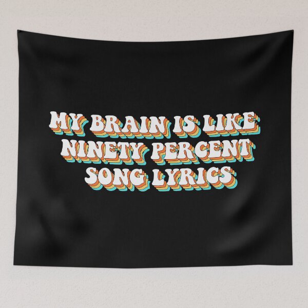 Item preview, my brain is like ninety percent song lyrics stickers, funny music stickers, laptop decals, song lyrics stickers designed and sold by TomorrowQuotes.
