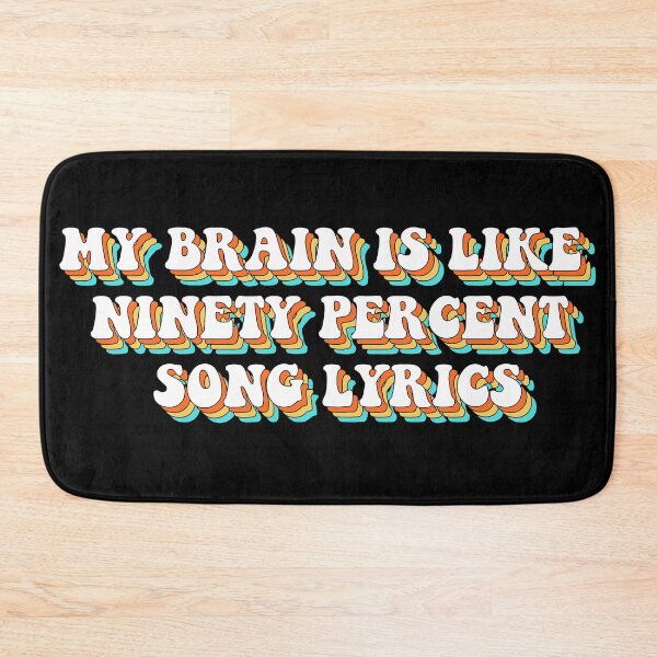 Item preview, my brain is like ninety percent song lyrics stickers, funny music stickers, laptop decals, song lyrics stickers designed and sold by TomorrowQuotes.