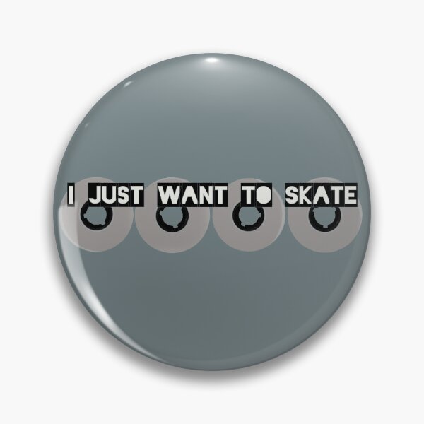 Item preview, I Just Want To Skate designed and sold by Tranquilarrow.