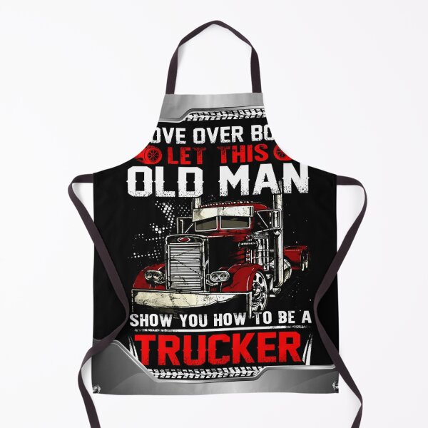 Item preview, Move over boys let this old man show you how to be a Trucker designed and sold by UllrichRupp.
