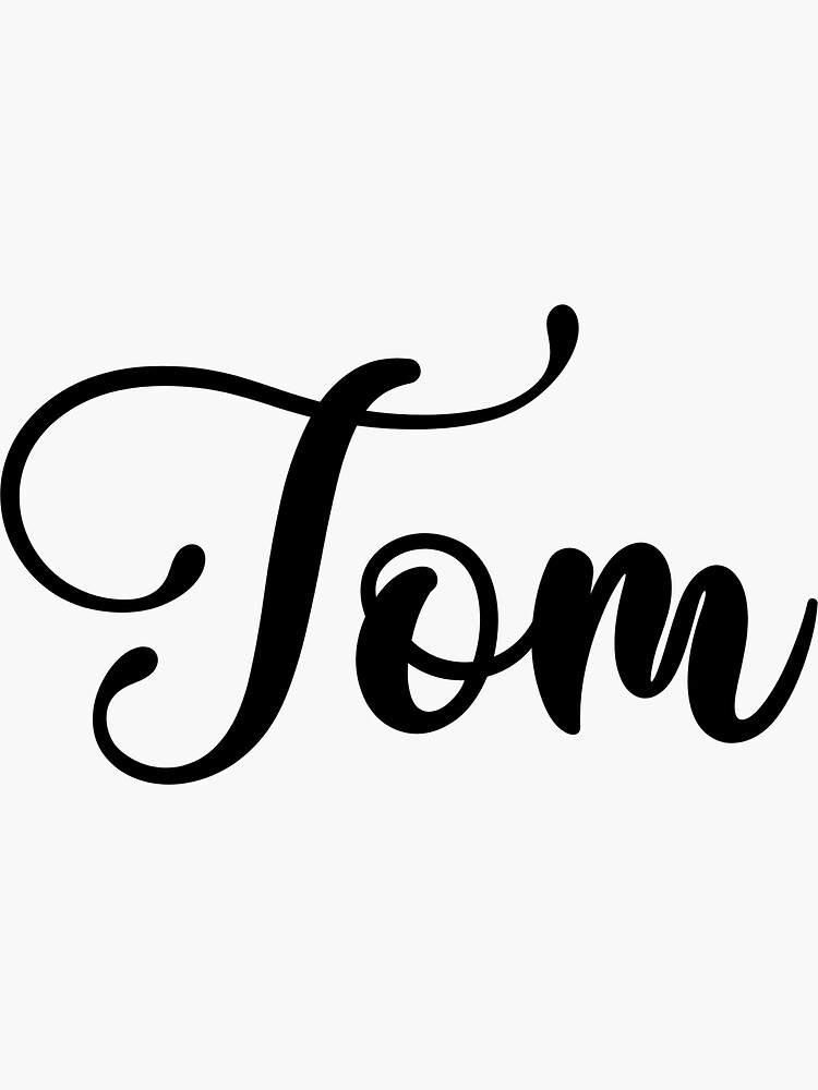 "Tom Name Handwritten Calligraphy" Sticker for Sale by YelenaStore