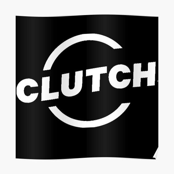 "CLUTCH art" Poster for Sale by lgelder11 Redbubble