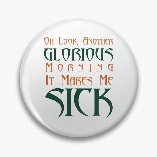 Item preview, Birthday Gifts midler movies Oh Look Another Glorious It Makes Me SICK designed and sold by HedwigFreund.