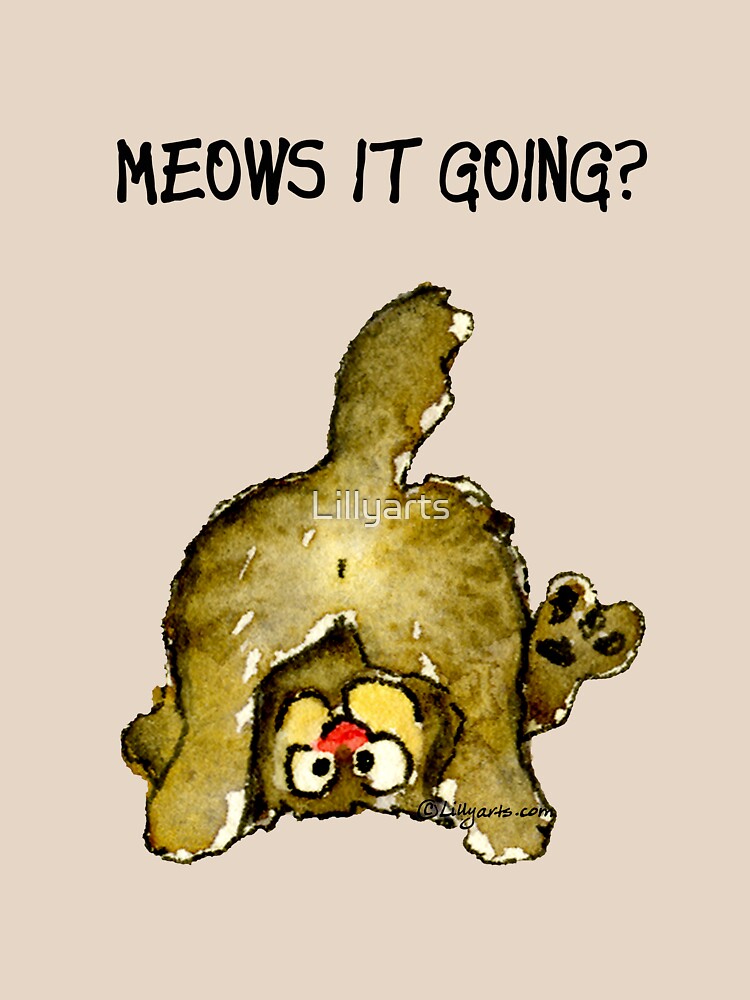 Meows It Going Cat Cartoon by Lillyarts