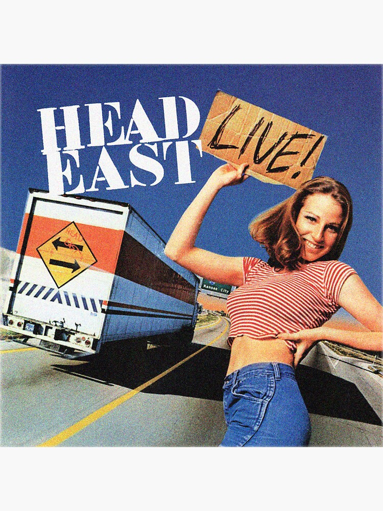 "HEAD EAST" Sticker for Sale by kimjenainogosa Redbubble