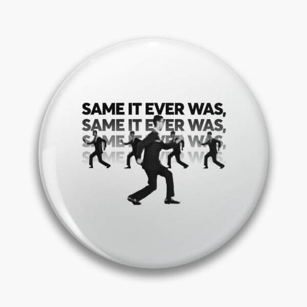 Item preview, Same It Ever Was (Once in a Lifetime) Heads Gift Men Women designed and sold by HelenWilsonh.