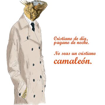 Imagen de la obra No seas un cristiano camaleón de kikino1988